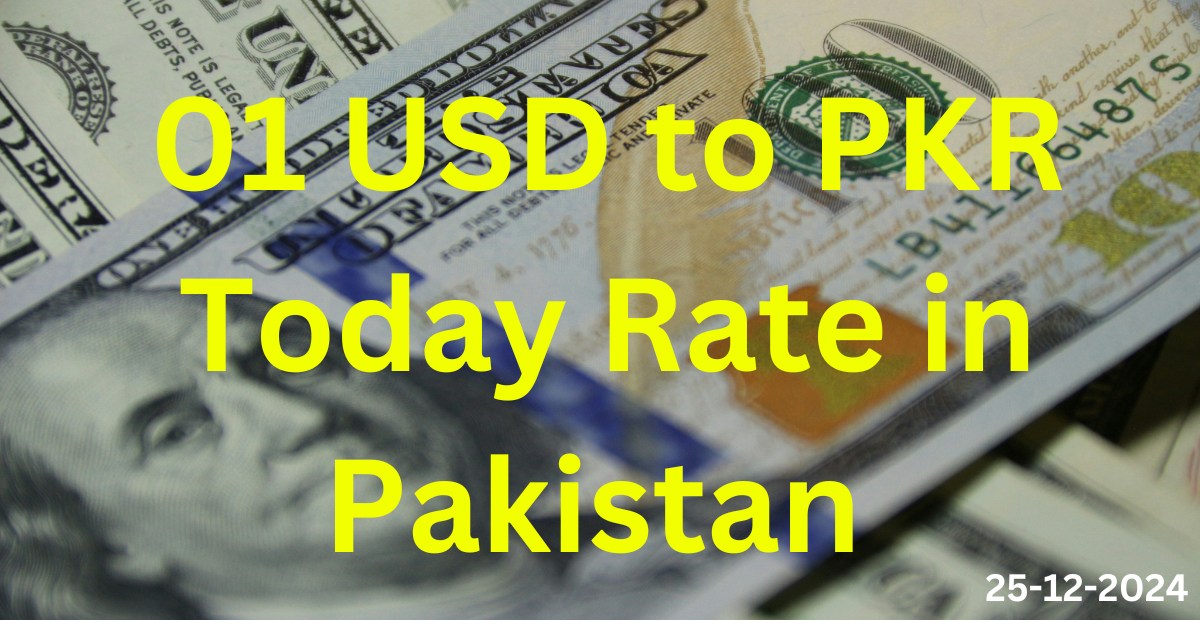 1 USD to PKR Today Rate in Pakistan 25-12-2024